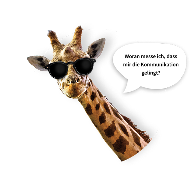 Die Giraffe sagt: Wenn sie sich verstanden fühlen, sagen sie öfter Ja. Das kann man sogar messen!